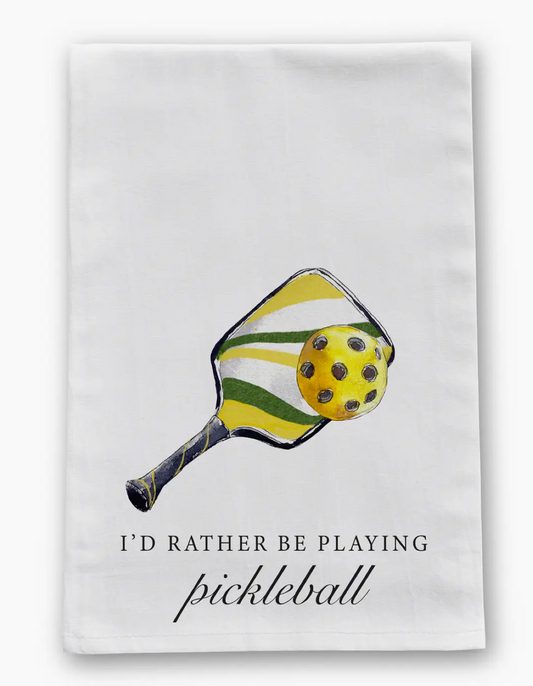 I'd Rather Be Playing Pickleball Tea Towel